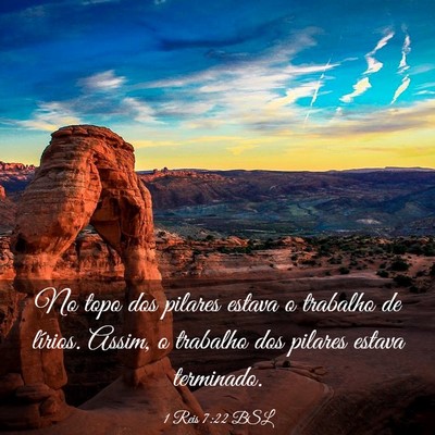 Picture 03 - 1 Reis 7:22 BSL - No topo dos pilares estava o trabalho de lírios. - Bible Verse Picture