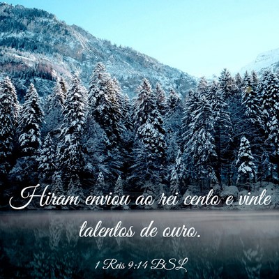 Picture 03 - 1 Reis 9:14 BSL - Hiram enviou ao rei cento e vinte talentos de - Bible Verse Picture