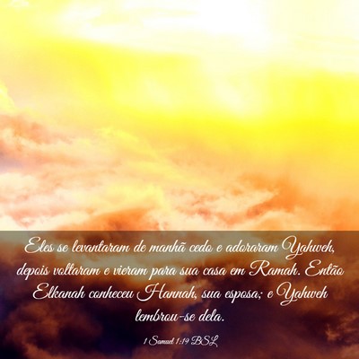 Picture 03 - 1 Samuel 1:19 BSL - Eles se levantaram de manhã cedo e adoraram - Bible Verse Picture