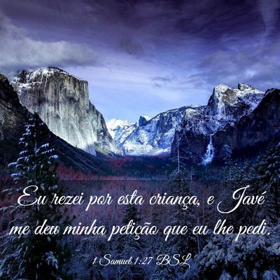 Picture 03 - 1 Samuel 1:27 BSL - Eu rezei por esta criança, e Javé me deu minha - Bible Verse Picture