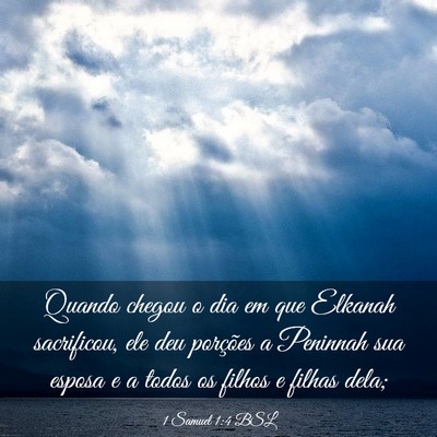 Picture 03 - 1 Samuel 1:4 BSL - Quando chegou o dia em que Elkanah sacrificou, - Bible Verse Picture