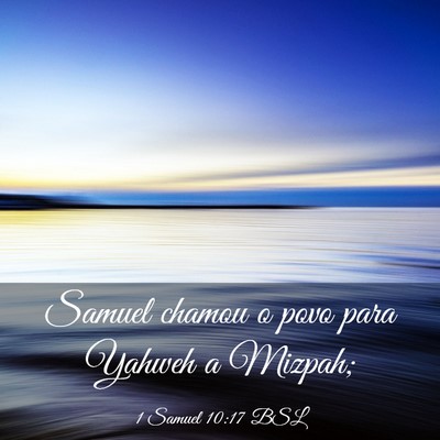 Picture 03 - 1 Samuel 10:17 BSL - Samuel chamou o povo para Yahweh a - Bible Verse Picture