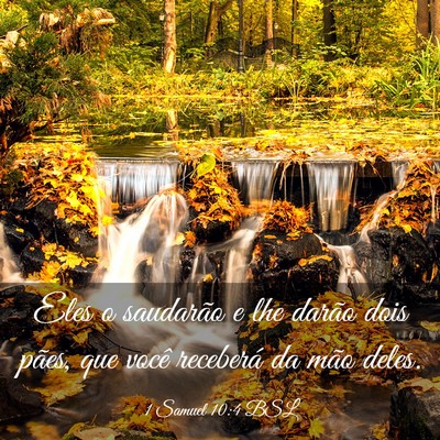 Picture 03 - 1 Samuel 10:4 BSL - Eles o saudarão e lhe darão dois pães, que - Bible Verse Picture