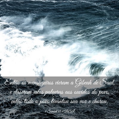 Picture 03 - 1 Samuel 11:4 BSL - Então os mensageiros vieram a Gibeah de Saul, e - Bible Verse Picture