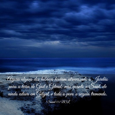 Picture 03 - 1 Samuel 13:7 BSL - Agora alguns dos hebreus haviam atravessado o - Bible Verse Picture