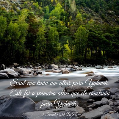 Picture 03 - 1 Samuel 14:35 BSL - Saul construiu um altar para Yahweh. Este foi o - Bible Verse Picture