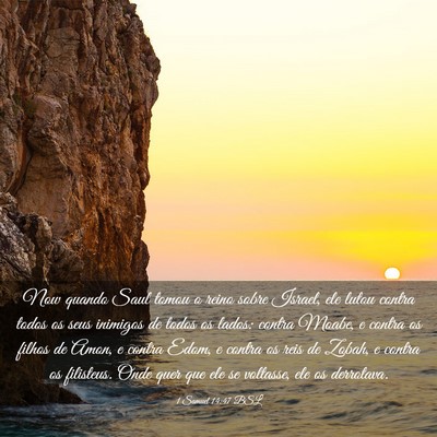 Picture 03 - 1 Samuel 14:47 BSL - Now quando Saul tomou o reino sobre Israel, ele - Bible Verse Picture