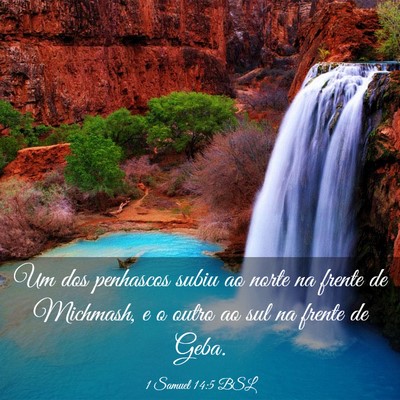 Picture 03 - 1 Samuel 14:5 BSL - Um dos penhascos subiu ao norte na frente de - Bible Verse Picture