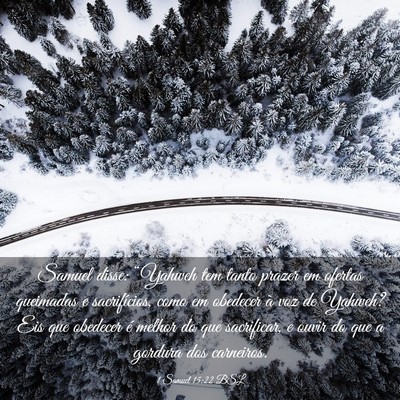 Picture 03 - 1 Samuel 15:22 BSL - Samuel disse: “Yahweh tem tanto prazer em - Bible Verse Picture