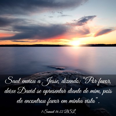 Picture 03 - 1 Samuel 16:22 BSL - Saul enviou a Jesse, dizendo: “Por favor, deixe - Bible Verse Picture