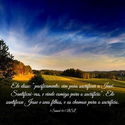 Picture 03 - 1 Samuel 16:5 BSL - Ele disse: “pacificamente; vim para sacrificar - Bible Verse Picture