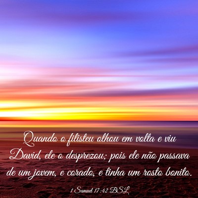 Picture 03 - 1 Samuel 17:42 BSL - Quando o filisteu olhou em volta e viu David, ele - Bible Verse Picture