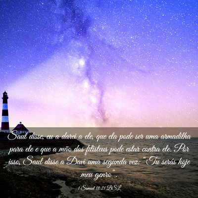 Picture 03 - 1 Samuel 18:21 BSL - Saul disse, eu a darei a ele, que ela pode ser - Bible Verse Picture