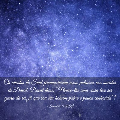 Picture 03 - 1 Samuel 18:23 BSL - Os criados de Saul pronunciaram essas palavras - Bible Verse Picture