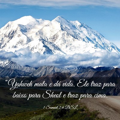 Picture 03 - 1 Samuel 2:6 BSL - “Yahweh mata e dá vida. Ele traz para baixo - Bible Verse Picture