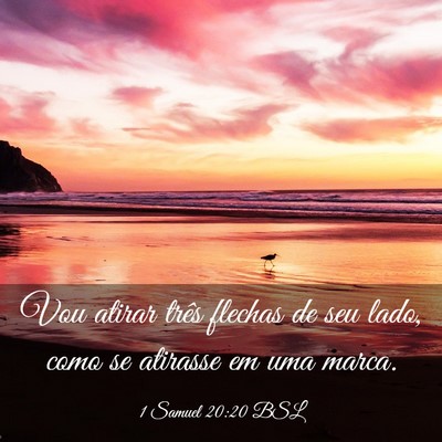 Picture 03 - 1 Samuel 20:20 BSL - Vou atirar três flechas de seu lado, como se - Bible Verse Picture