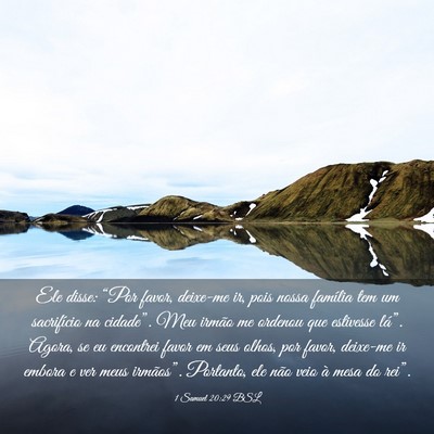 Picture 03 - 1 Samuel 20:29 BSL - Ele disse: “Por favor, deixe-me ir, pois nossa - Bible Verse Picture