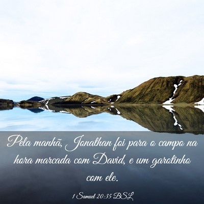Picture 03 - 1 Samuel 20:35 BSL - Pela manhã, Jonathan foi para o campo na hora - Bible Verse Picture
