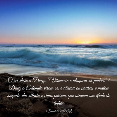 Picture 03 - 1 Samuel 22:18 BSL - O rei disse a Doeg: “Virem-se e ataquem os - Bible Verse Picture