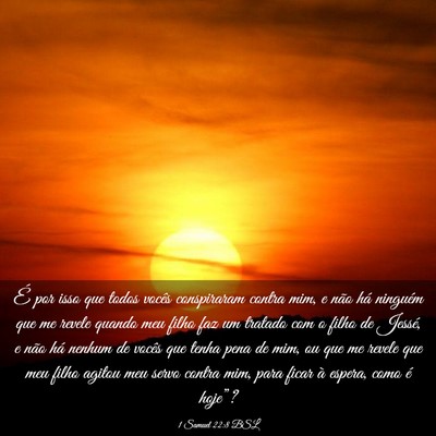 Picture 03 - 1 Samuel 22:8 BSL - É por isso que todos vocês conspiraram contra - Bible Verse Picture