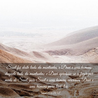 Picture 03 - 1 Samuel 23:26 BSL - Saul foi deste lado da montanha, e Davi e seus - Bible Verse Picture