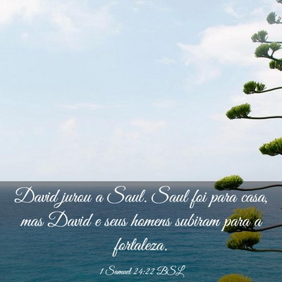 Picture 03 - 1 Samuel 24:22 BSL - David jurou a Saul. Saul foi para casa, mas David - Bible Verse Picture