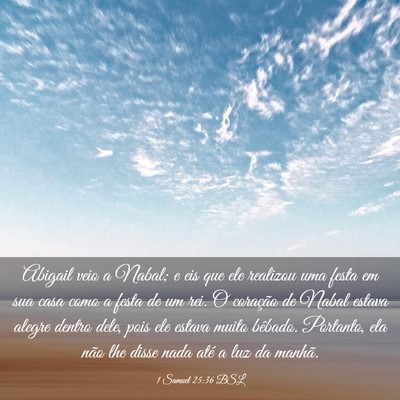 Picture 03 - 1 Samuel 25:36 BSL - Abigail veio a Nabal; e eis que ele realizou uma - Bible Verse Picture