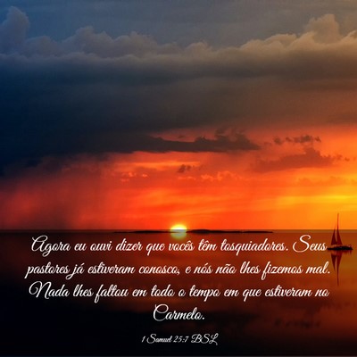 Picture 03 - 1 Samuel 25:7 BSL - Agora eu ouvi dizer que vocês têm tosquiadores. - Bible Verse Picture