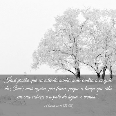 Picture 03 - 1 Samuel 26:11 BSL - Iavé proíbe que eu estenda minha mão contra o - Bible Verse Picture