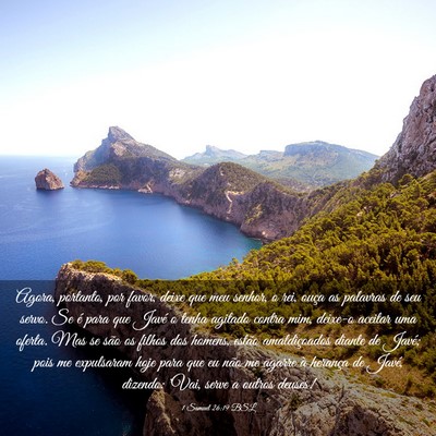 Picture 03 - 1 Samuel 26:19 BSL - Agora, portanto, por favor, deixe que meu senhor, - Bible Verse Picture