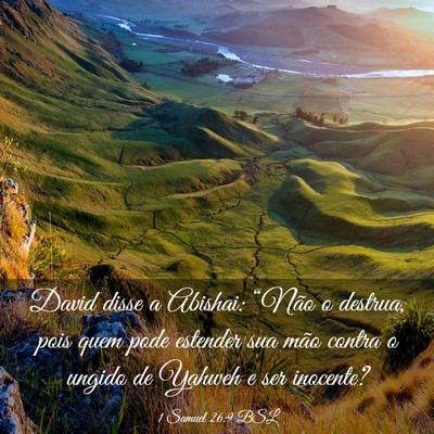 Picture 03 - 1 Samuel 26:9 BSL - David disse a Abishai: “Não o destrua, pois - Bible Verse Picture