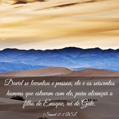 Picture 03 - 1 Samuel 27:2 BSL - David se levantou e passou, ele e os seiscentos - Bible Verse Picture