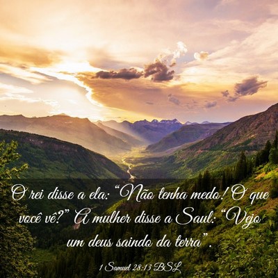 Picture 03 - 1 Samuel 28:13 BSL - O rei disse a ela: “Não tenha medo! O que - Bible Verse Picture