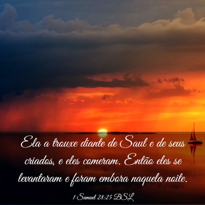 Picture 03 - 1 Samuel 28:25 BSL - Ela a trouxe diante de Saul e de seus criados, e - Bible Verse Picture