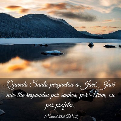 Picture 03 - 1 Samuel 28:6 BSL - Quando Saulo perguntou a Javé, Javé não lhe - Bible Verse Picture