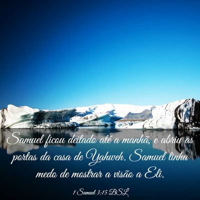Picture 03 - 1 Samuel 3:15 BSL - Samuel ficou deitado até a manhã, e abriu as - Bible Verse Picture