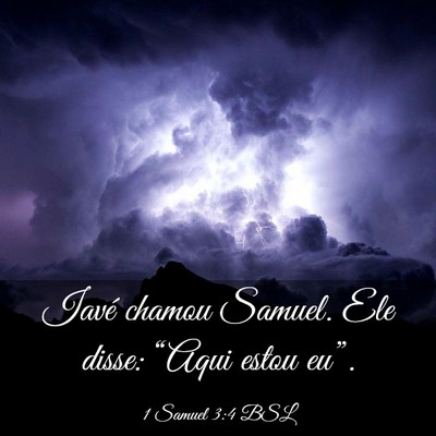 Picture 03 - 1 Samuel 3:4 BSL - Iavé chamou Samuel. Ele disse: “Aqui estou - Bible Verse Picture