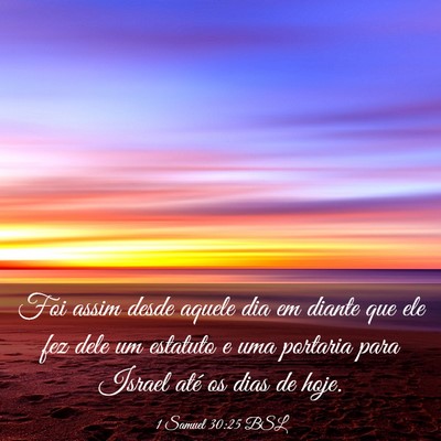 Picture 03 - 1 Samuel 30:25 BSL - Foi assim desde aquele dia em diante que ele fez - Bible Verse Picture