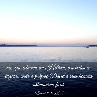 Picture 03 - 1 Samuel 30:31 BSL - aos que estavam em Hebron, e a todos os lugares - Bible Verse Picture