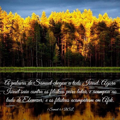 Picture 03 - 1 Samuel 4:1 BSL - A palavra de Samuel chegou a todo Israel. Agora - Bible Verse Picture