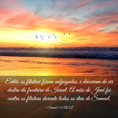 Picture 03 - 1 Samuel 7:13 BSL - Então os filisteus foram subjugados, e deixaram - Bible Verse Picture