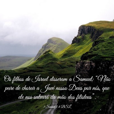 Picture 03 - 1 Samuel 7:8 BSL - Os filhos de Israel disseram a Samuel: “Não - Bible Verse Picture