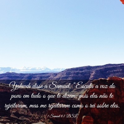 Picture 03 - 1 Samuel 8:7 BSL - Yahweh disse a Samuel: “Escuta a voz do povo em - Bible Verse Picture