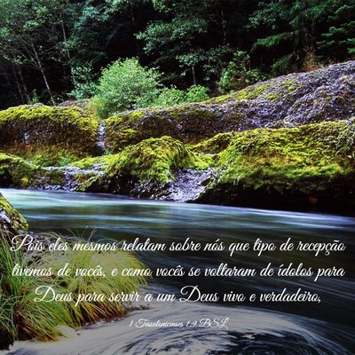 Picture 03 - 1 Tessalonicenses 1:9 BSL - Pois eles mesmos relatam sobre nós que tipo de - Bible Verse Picture