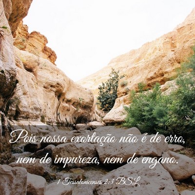 Picture 03 - 1 Tessalonicenses 2:3 BSL - Pois nossa exortação não é de erro, nem de - Bible Verse Picture
