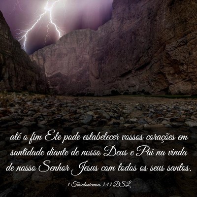 Picture 03 - 1 Tessalonicenses 3:13 BSL - até o fim Ele pode estabelecer vossos corações - Bible Verse Picture