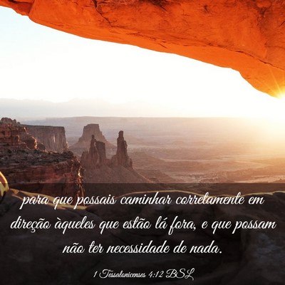 Picture 03 - 1 Tessalonicenses 4:12 BSL - para que possais caminhar corretamente em - Bible Verse Picture