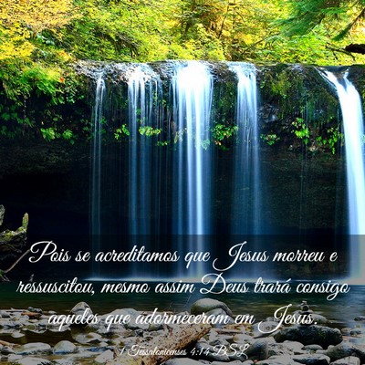 Picture 03 - 1 Tessalonicenses 4:14 BSL - Pois se acreditamos que Jesus morreu e - Bible Verse Picture