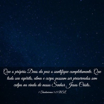 Picture 03 - 1 Tessalonicenses 5:23 BSL - Que o próprio Deus da paz o santifique - Bible Verse Picture