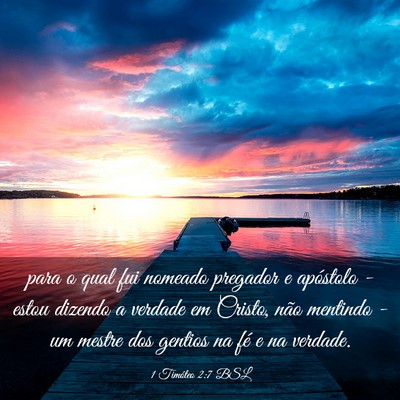 Picture 03 - 1 Timóteo 2:7 BSL - para o qual fui nomeado pregador e apóstolo - - Bible Verse Picture